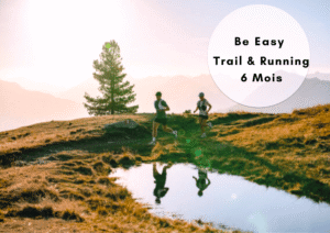 BE EASY TRAIN AND RUN 6 MOIS